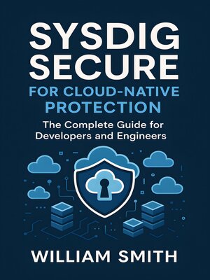 cover image of Sysdig Secure for Cloud-Native Protection